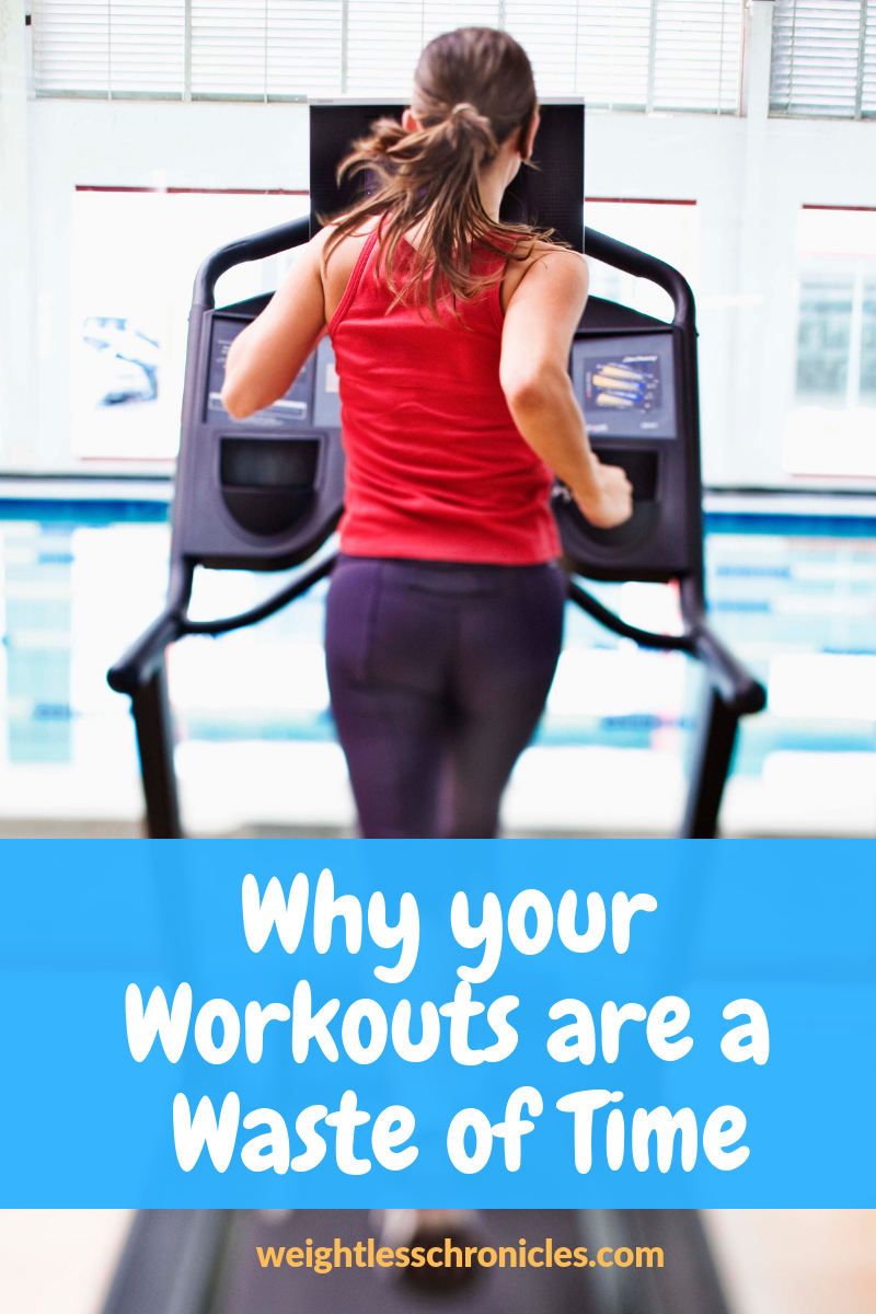 why your workouts are a waste of time photo