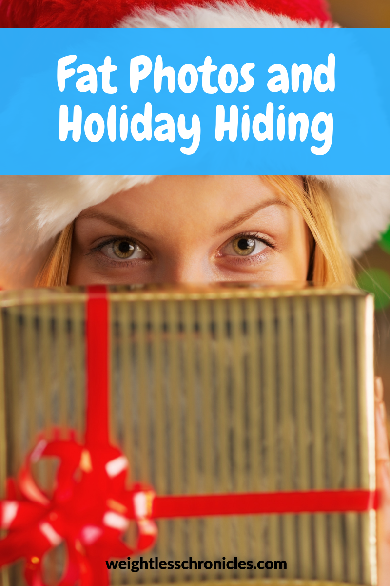 fat photos and holiday hiding